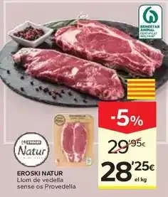 Caprabo Eroski natur - llom de vedella sense os provedella oferta