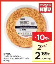 Caprabo Eroski - truita de patates amb ceba caramel·litzada oferta