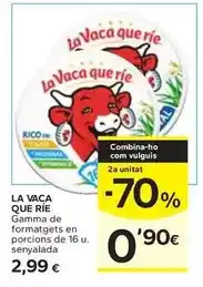 Caprabo La vaca que ríe - gamma de formatgets en porcions de 16 u oferta