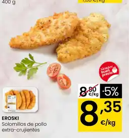 Eroski EROSKI Solomillos de pollo extra-crujientes oferta