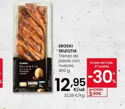 Eroski EROSKI SELEQTIA Trenza de pasas con nueces oferta