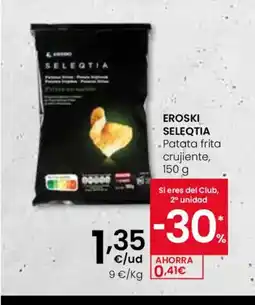 Eroski EROSKI SELEQTIA .Patata frita crujiente oferta
