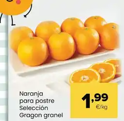 Autoservicios Familia Naranja para postre Selección Gragon granel oferta