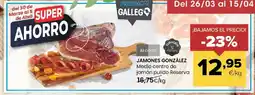 Autoservicios Familia JAMONES GONZÁLEZ Medio centro de jamón pulido Reserva oferta
