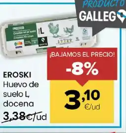 Autoservicios Familia EROSKI Huevo de suelo L docena oferta