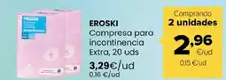 Autoservicios Familia EROSKI Compresa para incontinencia Extra, 20 uds oferta