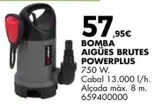 Fes Més Bomba aigues brutes powerplus oferta