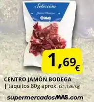 Supermercados MAS Seleccion - centro jamon bodega oferta