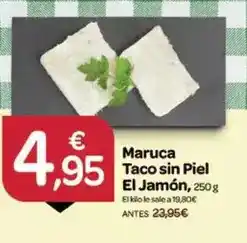 Supermercados El Jamón El jamón - taco sin piel oferta