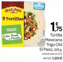 Supermercados El Jamón Old el paso - tortilla mexicana trigo oferta