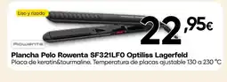 Hiper FROIZ ROWENTA Plancha Pelo SF321LFO Optiliss Lagerfeld oferta