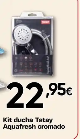 Hiper FROIZ TATAY Kit ducha Aquafresh cromado oferta