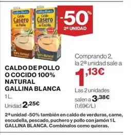 El Corte Inglés GALLINA BLANCA Caldo de pollo o cocido 100% natural oferta