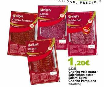 Hiper Usera Eliges Chorizo Vela Extra - Salchichón Extra - Salami Extra - Chorizo Pamplona oferta