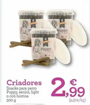 TiendAnimal Criadores Snacks Para Perro Puppy Senior Light O Con Biotina oferta