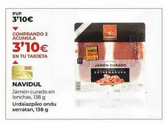 SUPER AMARA Navidul Jamón Curado En Lonchas oferta