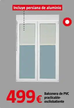 Bauhaus Balconera de PVC practicable- oscilobatiente oferta