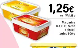 Cash Ifa IFA ELIGES Margarina con o sin sal tarrina oferta