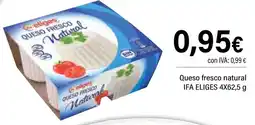 Cash Ifa IFA ELIGES Queso fresco natural oferta