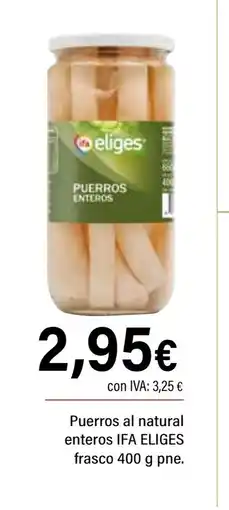 Cash Ifa IFA ELIGES Puerros al natural enteros oferta