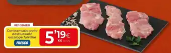 Visco frescor - contornauso pollo deshuescada escalope familiar