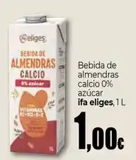 Unide Supermercados Ifa eliges - bebida de almendras calcio 0% azucar oferta