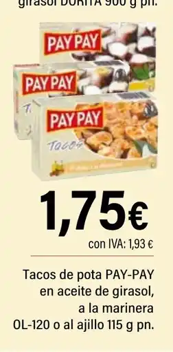 Cash Ifa PAY-PAY Tacos de pota en aceite de girasol, a la marinera oferta