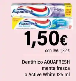 Cash Ifa AQUAFRESH Dentifrico menta fresca o Active White oferta
