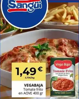 Sangüi Vegabaja - tomate frito en aove oferta