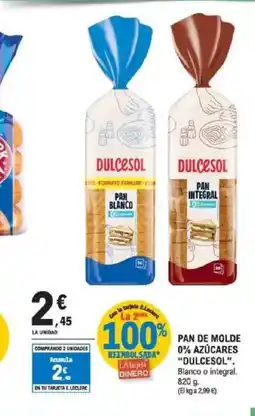 E.Leclerc DULCESOL Pan de molde 0% azúcares oferta