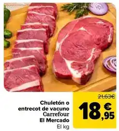 Carrefour Market Carrefour el mercado - chuletón o entrecot de vacuno oferta