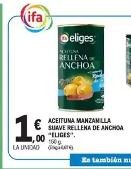 E.Leclerc ELIGES Aceituna manzanilla suave rellena de anchoa oferta