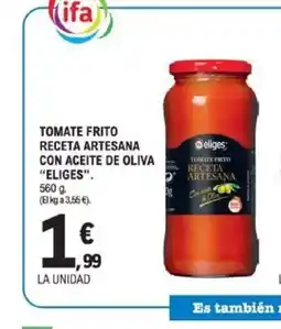 E.Leclerc ELIGES Tomate frito receta artesana con aceite de oliva oferta