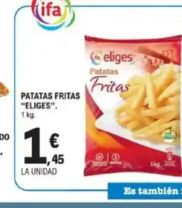 E.Leclerc ELIGES Patatas fritas oferta