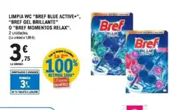 E.Leclerc Limpia wc bref blue active+bref gel brillante o bref momentos relax oferta