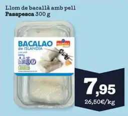 Sorli PASAPESCA Llom de bacallà amb pell oferta