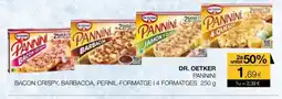 Plusfresc DR. OETKER Pannini bacon crispy, barbacoa, pernil-formatge 14 formatges oferta