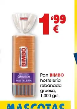 TOP Cash & Carry BIMBO Pan hostelería rebanada gruesa oferta