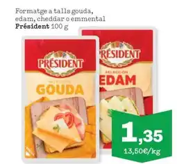 Sorli PRÉSIDENT Formatge a talls gouda, edam, cheddar o emmental oferta