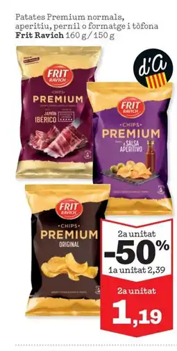 Sorli FRIT RAVICH Patates Premium normals, aperitiu, pernil o formatge i tòfona oferta