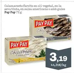 Sorli PAY PAY Calamarsets farcits en oli vegetal, en la seva tinta, en salsa americana o amb gules oferta