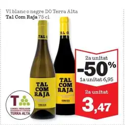 Sorli TAL COM RAJA Vi blanc o negre DO Terra Alta oferta