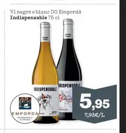 Sorli INDISPENSABLE Vi negre o blanc DO Empordà oferta