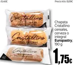 Unide Supermercados EUROPASTRY Chapata Cristallino cereales, cerveza o integral oferta