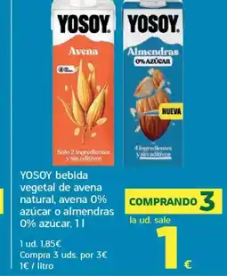 HiperDino YOSOY bebida vegetal de avena natural, avena 0% azúcar o almendras 0% azúcar oferta