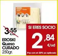 Eroski Eroski - queso curado oferta