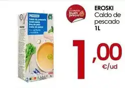 Eroski Eroski - caldo de pescado oferta