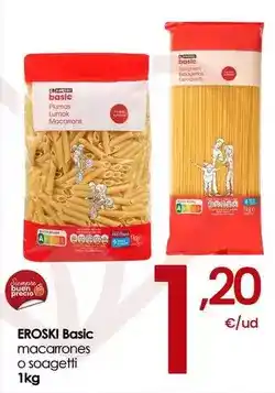 Eroski Eroski - basic macarrones o soagetti oferta