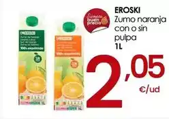 Eroski Eroski - zumo naranja con o sin pulpa oferta