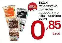 Eroski Eroski - vaso espresso con leche, cappuccino o latte macchiato oferta